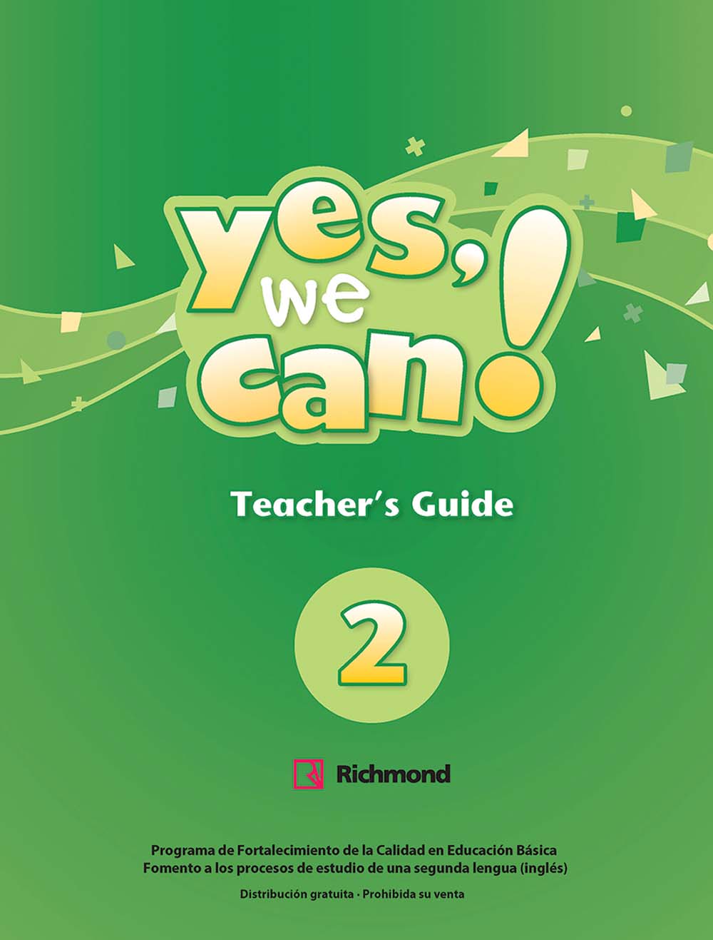 Yes, We Can 2 Guía Didáctica, Editorial: Richmond Publishing, Nivel: Primaria, Grado: 2