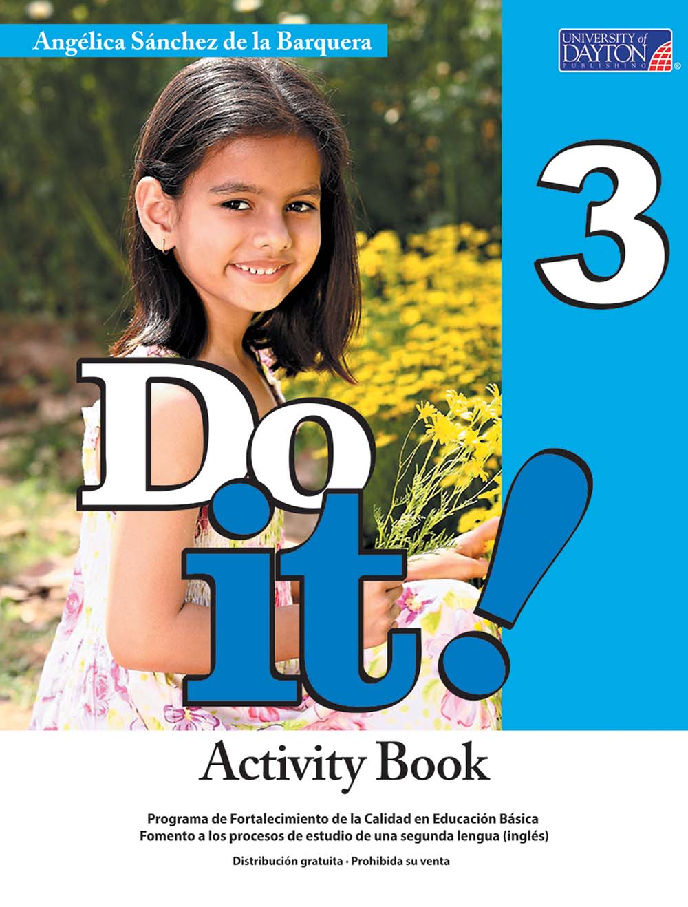 Do it! 3 Cuaderno de Actividades, Editorial: University of Dayton Publishing, Nivel: Primaria, Grado: 3