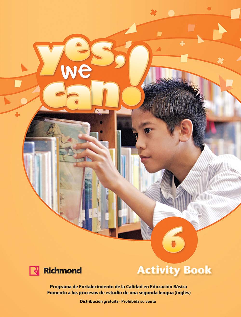 Yes, We Can! 6 Cuaderno de Actividades, Editorial: Richmond Publishing, Nivel: Primaria, Grado: 6