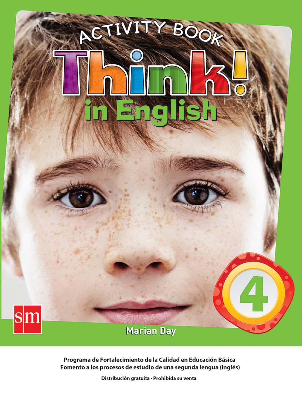 Think! In English 4 Cuaderno de Actividades, Editorial: Ediciones SM, Nivel: Primaria, Grado: 4
