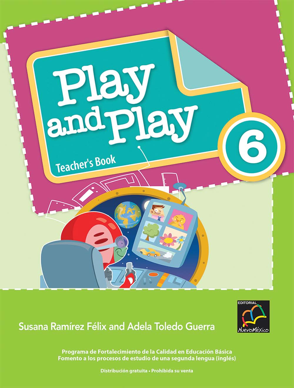 Play And Play 6. 6th Grade Guía Didáctica, Editorial: Nuevo México, Nivel: Primaria, Grado: 6