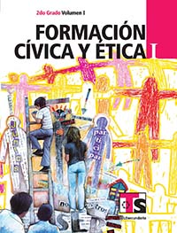 Formación Civica y Ética I. Vol. I. , Editorial: Secretaría de Educación Pública, Nivel: Telesecundaria, Grado: 2
