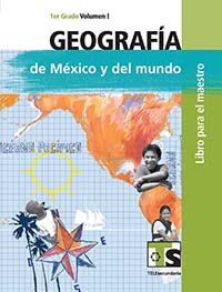 Geografia de México y el Mundo I. Vol. I. Libro para el Maestro., Editorial: Secretaría de Educación Pública, Nivel: Telesecundaria, Grado: 1