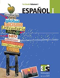 Español I. Volumen I, Editorial: Secretaría de Educación Pública, Nivel: Telesecundaria, Grado: 1