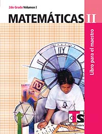 Matematicas II. Vol. I. Libro para el Maestro., Editorial: Secretaría de Educación Pública, Nivel: Telesecundaria, Grado: 2