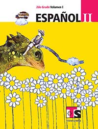 Español II. Vol. I. , Editorial: Secretaría de Educación Pública, Nivel: Telesecundaria, Grado: 2