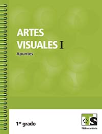Artes Visuales I. Apuntes, Editorial: Secretaría de Educación Pública, Nivel: Telesecundaria, Grado: 1