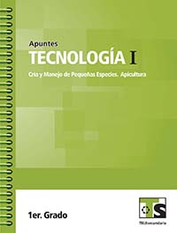 Tecnología I. Cría y Manejo de Pequeñas Especies. Apicultura. Apuntes, Editorial: Secretaría de Educación Pública, Nivel: Telesecundaria, Grado: 1