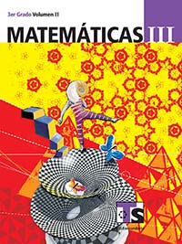 Matematicas III. Vol. II., Editorial: Secretaría de Educación Pública, Nivel: Telesecundaria, Grado: 3