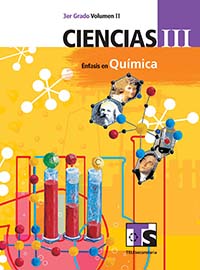 Ciencias III.  Énfasis en Quimica. Vol. II., Editorial: Secretaría de Educación Pública, Nivel: Telesecundaria, Grado: 3