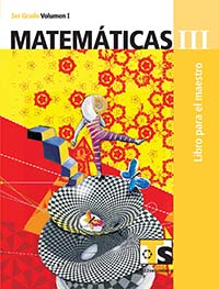Matematicas III. Vol. I. Libro para el Maestro., Editorial: Secretaría de Educación Pública, Nivel: Telesecundaria, Grado: 3
