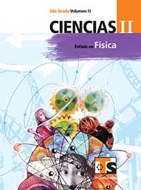 Ciencias II. Énfasis en Fisica. Vol. II. , Editorial: Secretaría de Educación Pública, Nivel: Telesecundaria, Grado: 2