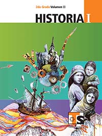 Historia I. Vol. II. , Editorial: Secretaría de Educación Pública, Nivel: Telesecundaria, Grado: 2