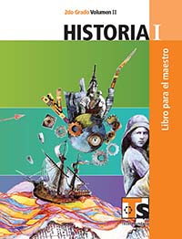 Historia I. Vol. II. Libro para el Maestro., Editorial: Secretaría de Educación Pública, Nivel: Telesecundaria, Grado: 2