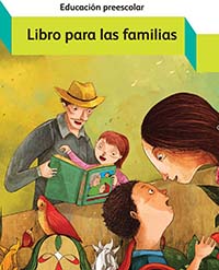 Libro para las familias, Editorial: Secretaría de Educación Pública, Nivel: Preescolar, Grado: 1
