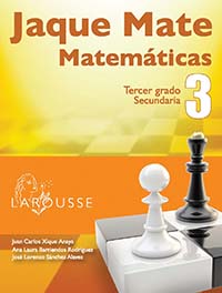 Jaque Mate 3, Editorial: Ediciones Larousse, Nivel: Macrotipo Secundaria, Grado: 3 Jaque Mate 3, Editorial: Ediciones Larousse, Nivel: Macrotipo Secundaria, Grado: 3