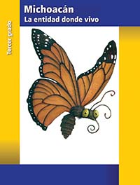 La entidad donde vivo Michoacán, Editorial: Secretaría de Educación Pública, Nivel: Primaria, Grado: 3