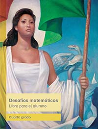 Desafíos matemáticos. Libro para el alumno, Editorial: Secretaría de Educación Pública, Nivel: Primaria, Grado: 4