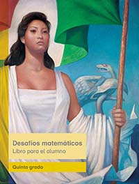 Desafíos matemáticos. Libro para el alumno, Editorial: Secretaría de Educación Pública, Nivel: Primaria, Grado: 5