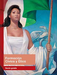 Formación Cívica y Ética, Editorial: Secretaría de Educación Pública, Nivel: Primaria, Grado: 6