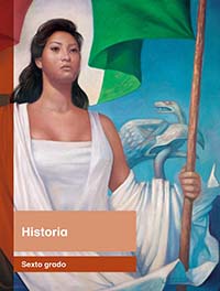 Historia, Editorial: Secretaría de Educación Pública, Nivel: Primaria, Grado: 6