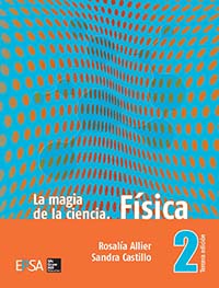 La magia de la ciencia 2. Física, Editorial: EPSA / McGraw-Hill, Nivel: Secundaria, Grado: 2