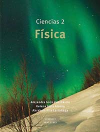 Ciencias 2. Física, Editorial: Correo del Maestro, Nivel: Secundaria, Grado: 2