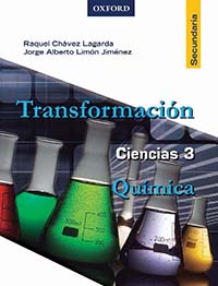 Transformación Ciencias 3 Química, Editorial: Oxford University Press, Nivel: Secundaria, Grado: 3