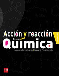 Acción y reacción. Química, Editorial: Ediciones SM, Nivel: Secundaria, Grado: 3