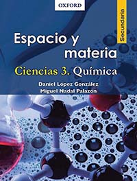 Espacio y materia Ciencias 3 Química, Editorial: Oxford University Press, Nivel: Secundaria, Grado: 3