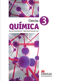 Ciencias 3, Química, Editorial: Ediciones Castillo, Nivel: Secundaria, Grado: 3