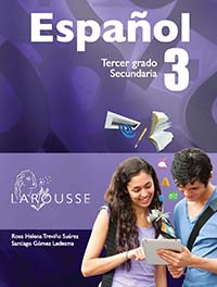 Español 3, Editorial: Ediciones Larousse, Nivel: Secundaria, Grado: 3