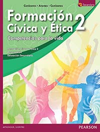 Formación Cívica y Ética 2. Competencias para la vida , Editorial: Pearson Educación, Nivel: Secundaria, Grado: 3