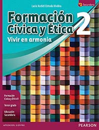 Formación Cívica y Ética 2. Vivir en Armonia , Editorial: Pearson Educación, Nivel: Secundaria, Grado: 3