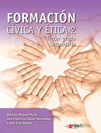 Formación Cívica y Ética 2. Secundaria, Editorial: Ríos de Tinta, Nivel: Secundaria, Grado: 3
