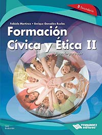 Formación Cívica y Ética II. Aprender para vivir, Editorial: Fernández Educación, Nivel: Secundaria, Grado: 3