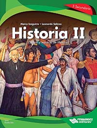 Historia II. Tiempo y espacio de México, Editorial: Fernández Educación, Nivel: Secundaria, Grado: 3