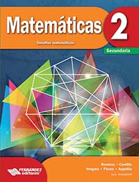 Matemáticas 2. Desafíos matemáticos, Editorial: Fernández Educación, Nivel: Secundaria, Grado: 2