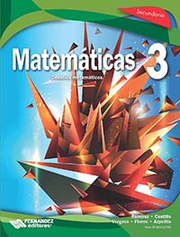 Matemáticas 3. Desafíos matemáticos, Editorial: Fernández Educación, Nivel: Secundaria, Grado: 3