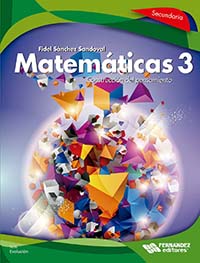 Matemáticas 3. Construcción del pensamiento, Editorial: Fernández Educación, Nivel: Secundaria, Grado: 3
