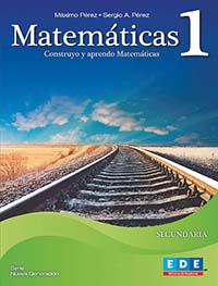 Matemáticas 1. Construyo y aprendo matemáticas, Editorial: Ediciones de Excelencia, Nivel: Secundaria, Grado: 1