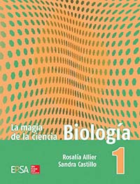 La magia de la ciencia 1. Biología, Editorial: EPSA / McGraw-Hill, Nivel: Secundaria, Grado: 1