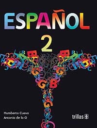 ESPAÑOL 2, Editorial: Trillas, Nivel: Secundaria, Grado: 2