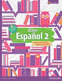 Español 2, serie Saberes, Editorial: Pearson Educación, Nivel: Secundaria, Grado: 2