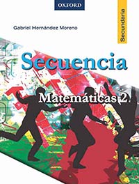 Secuencia. Matemáticas 2, Editorial: Oxford University Press, Nivel: Secundaria, Grado: 2