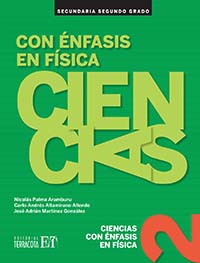 Ciencias 2 con énfasis en Física, Editorial: Terracota, Nivel: Secundaria, Grado: 2