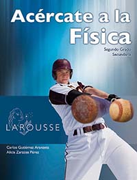 Acércate a la Física, Editorial: Ediciones Larousse, Nivel: Secundaria, Grado: 2