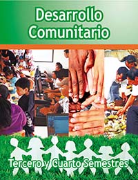 Desarrollo comunitario I. 3er semestre. , Editorial: Secretaría de Educación Pública, Nivel: Telebachillerato, Grado: 3