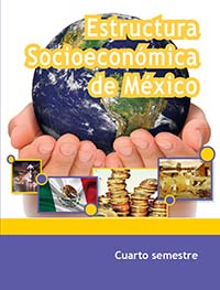 Estructura Socioeconómica de México, Editorial: Secretaría de Educación Pública, Nivel: Telebachillerato, Grado: 4