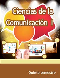Ciencias de la Comunicación I.  5o semestre. , Editorial: Secretaría de Educación Pública, Nivel: Telebachillerato, Grado: 5